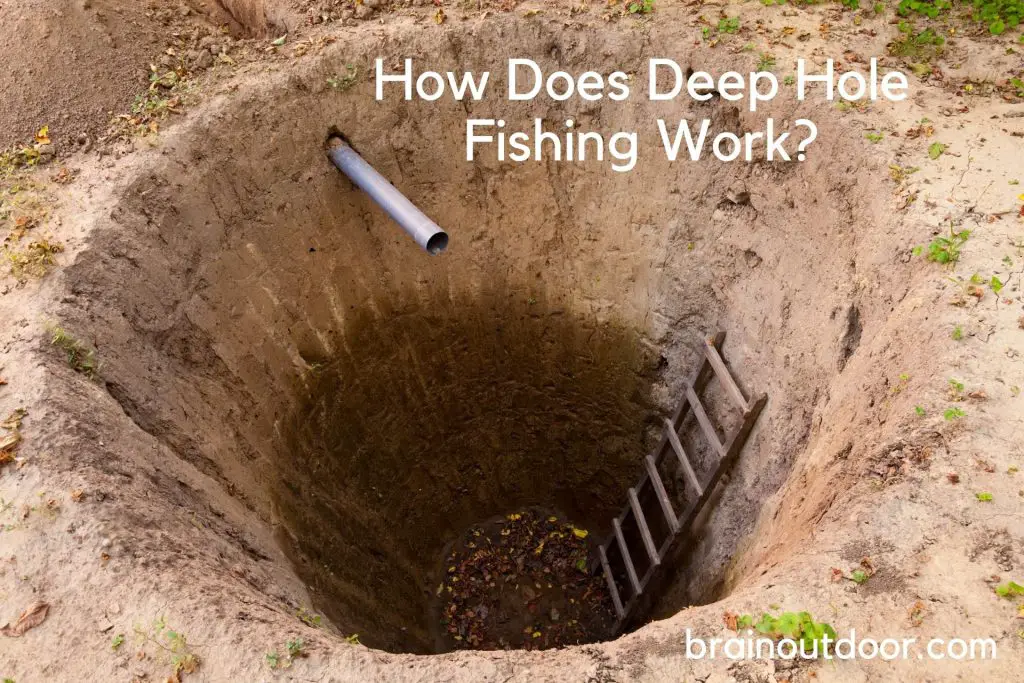 How Does Deep Hole Fishing Work
