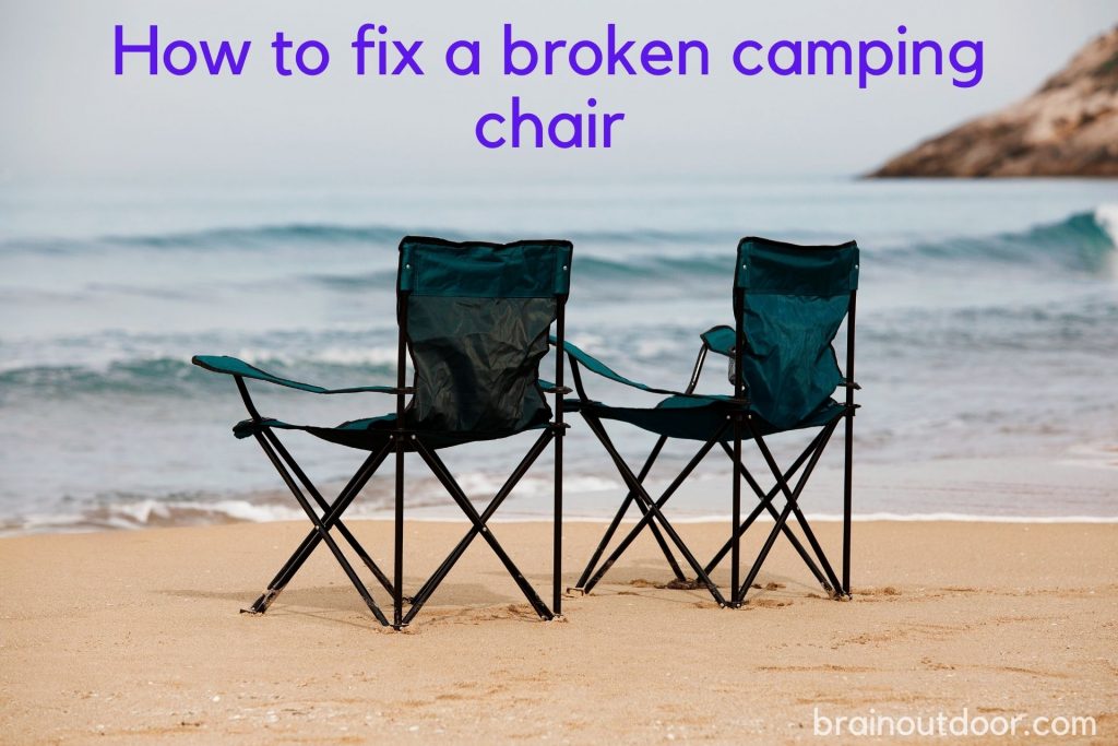 How to Fix a Broken Camping Chair