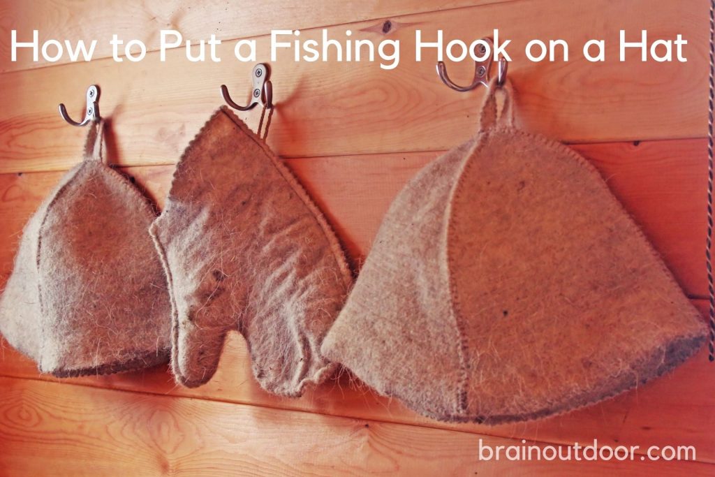 How to Put a Fishing Hook on a Hat